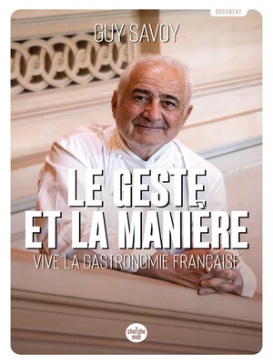 cover image of Le Geste et la Manière--Vive la gastronomie